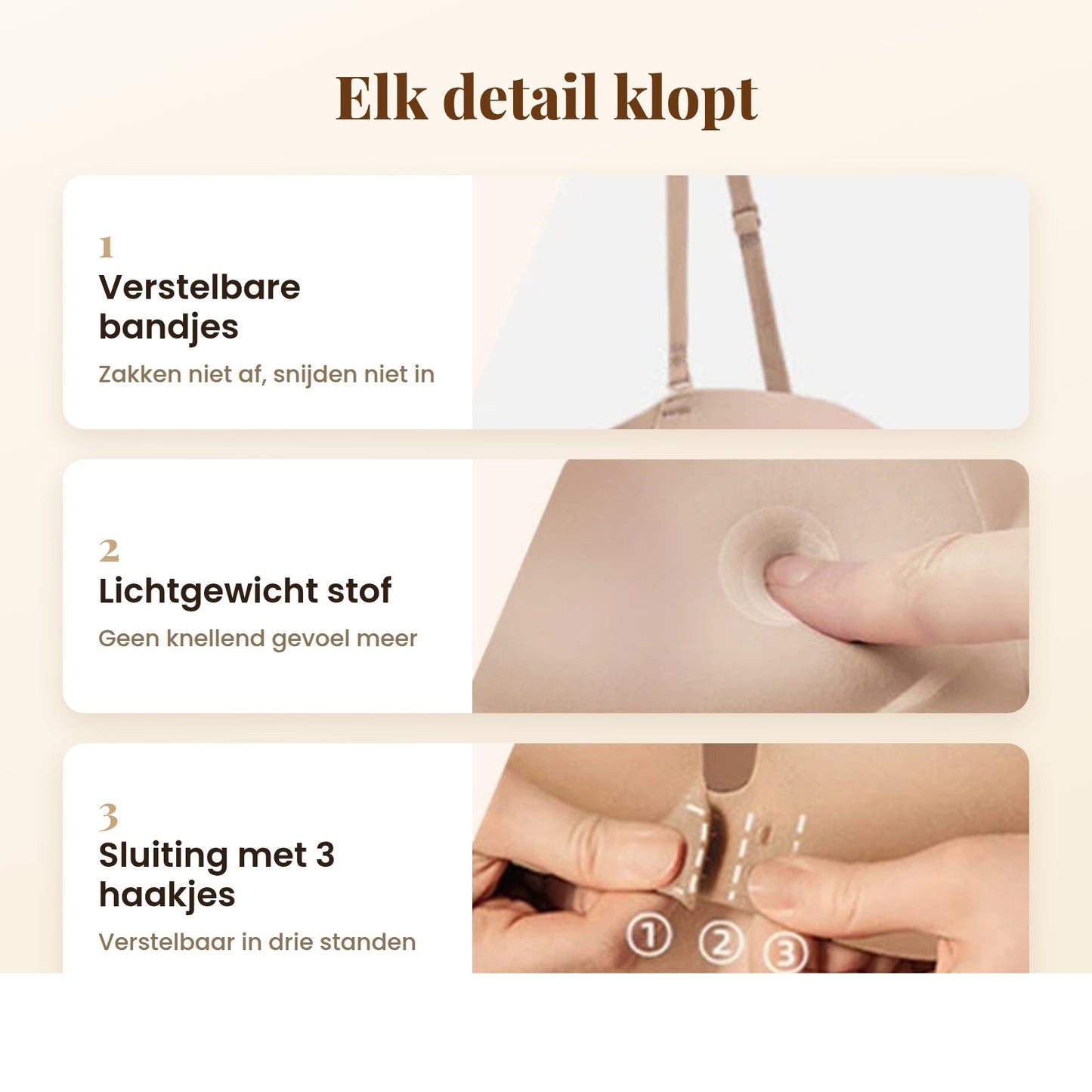 Verstelbare bandjes, lichtgewicht stof en sluiting met 3 haakjes